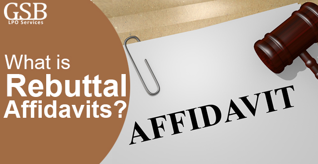 What is Rebuttal Affidavits