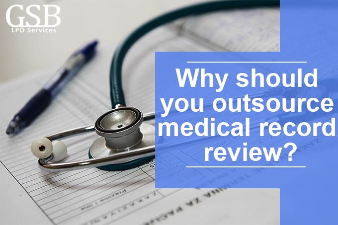 Why should you outsource medical record review