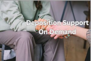 Deposition Support On Demand
