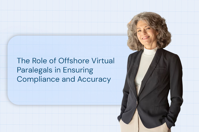 The Role of Offshore Virtual Paralegals in Ensuring Compliance and Accuracy