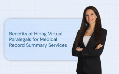 Benefits of Hiring Virtual Paralegals for Medical Record Summary Services