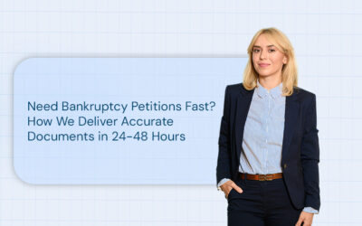 Need Bankruptcy Petitions Fast? How We Deliver Accurate Documents in 24-48 Hours