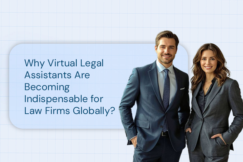 Why Virtual Legal Assistants Are Becoming Indispensable for Law Firms Globally?