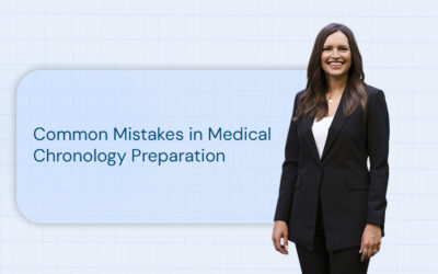 Common Mistakes in Medical Chronology Preparation