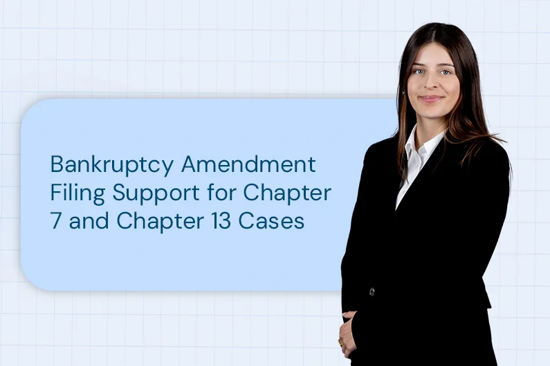 Bankruptcy Amendment Filing Support for Chapter 7 and Chapter 13 Cases