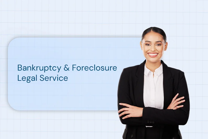 Bankruptcy & Foreclosure Legal Service