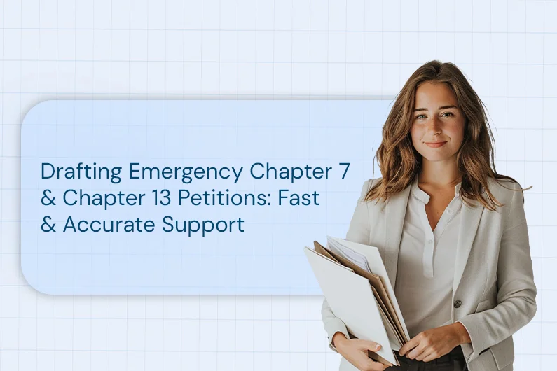 Drafting Emergency Chapter 7 & Chapter 13 Petitions: Fast & Accurate Support