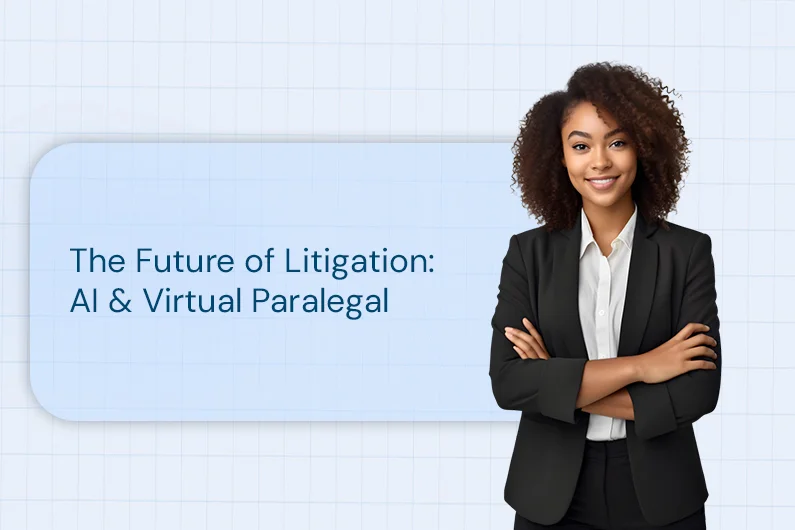 The Future of Litigation: AI & Virtual Paralegal