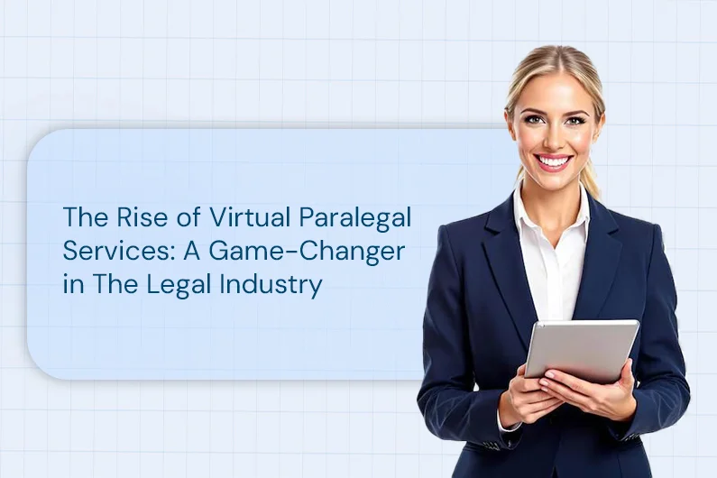 The Rise of Virtual Paralegal Services: A Game-Changer in the Legal Industry