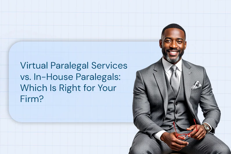 Virtual Paralegal Services vs. In-House Paralegals